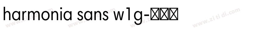 harmonia sans w1g字体转换 harmonia sans w1g字体转换